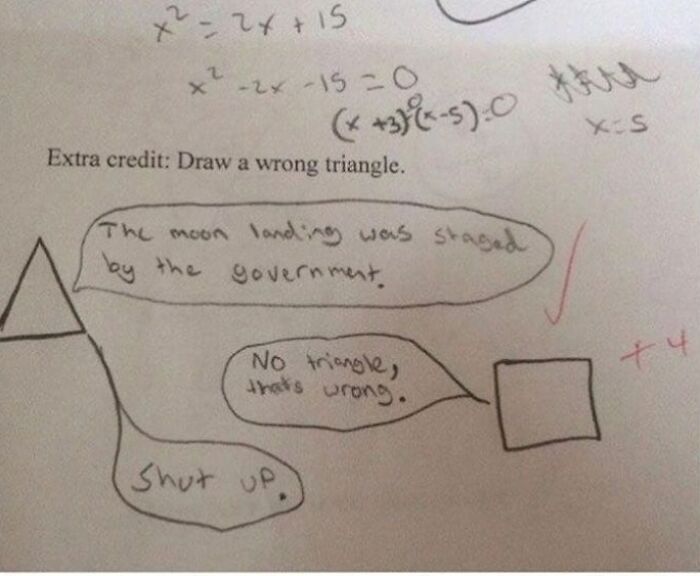 Sarcastic math test answer drawing a wrong triangle with conspiracy theory text.