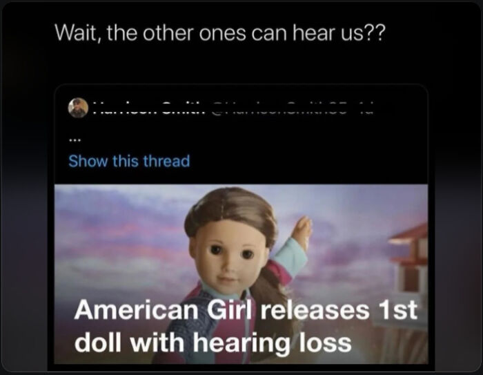 Sarcasm about American Girl releasing first doll with hearing loss