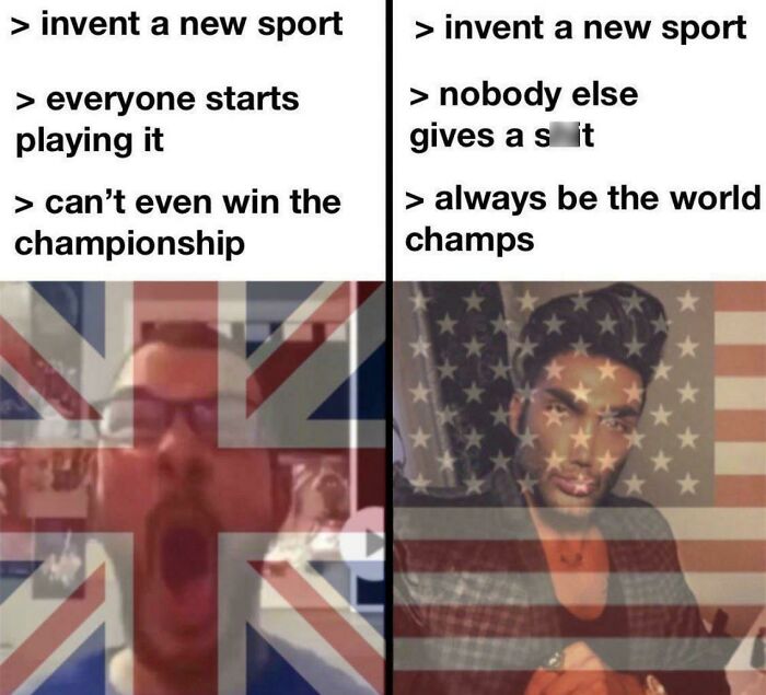 Comparison meme on inventing a new sport and being world champs with USA and UK flags