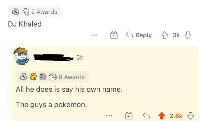 Sarcastic comment comparing DJ Khaled to a Pokemon for only saying his name