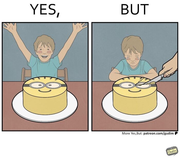 Yes But comic of a happy child with a minion cake then crying as cake is cut