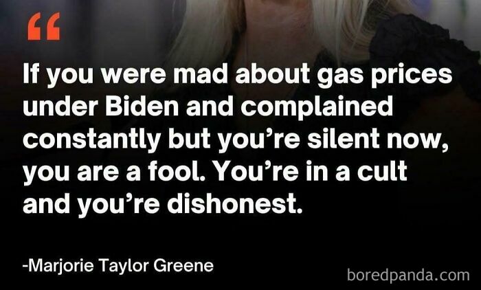 Marjorie Taylor Greene quote on gas prices and dishonesty under Biden regime dystopian life