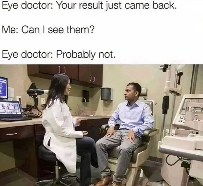 Funny eye doctor meme about test results and seeing them during an eye exam