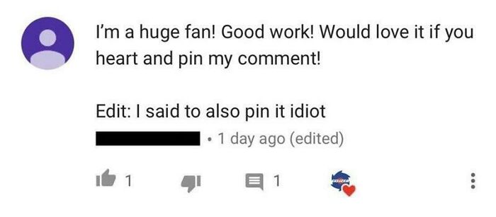 A comment showing entitled people reacting angrily when their comment is not pinned on a video