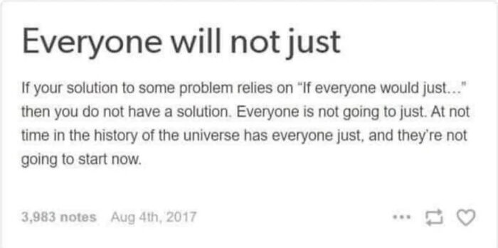 Tumblr post explaining everyone will not just do something as a solution