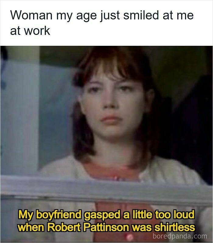 Hilariously ridiculous memes about a boyfriend reacting to Robert Pattinson with a woman staring blankly.