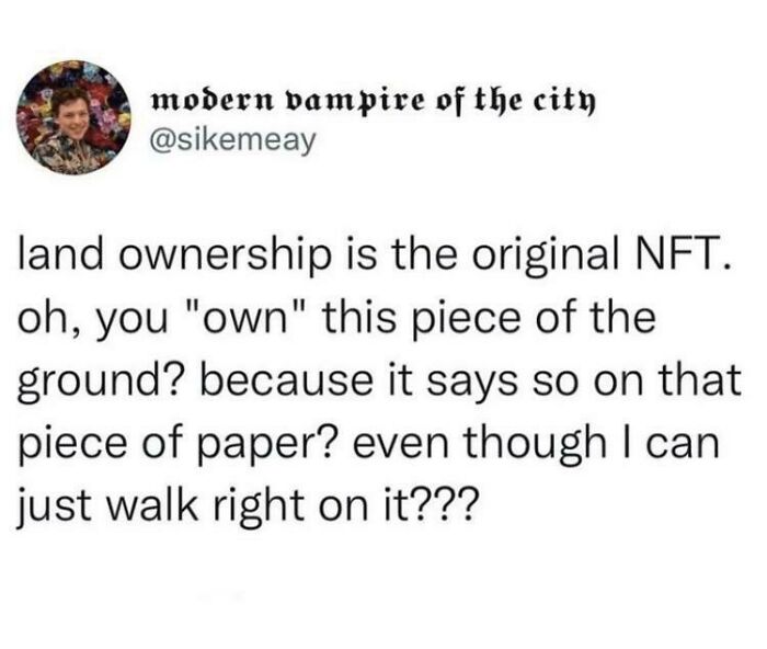 Tweet comparing land ownership to NFTs, highlighting the absurdity of landlords claiming to own land