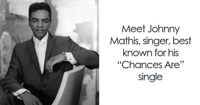 Johnny Mathis: Bio And Career Highlights