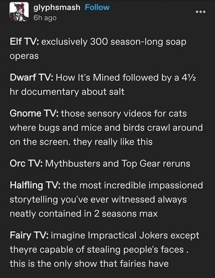Funny post from Tumblr describing fictional television preferences for fantasy races like elves, dwarfs, and gnomes