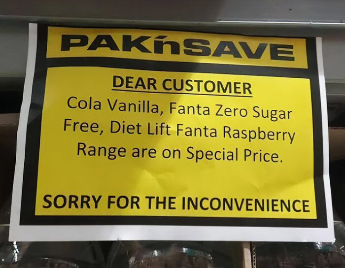 A funny sign from Pak n Save apologizing for inconvenience and listing several Fanta drinks on special price.