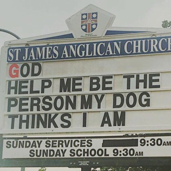St James Anglican Church sign asking to be the person their dog thinks they are