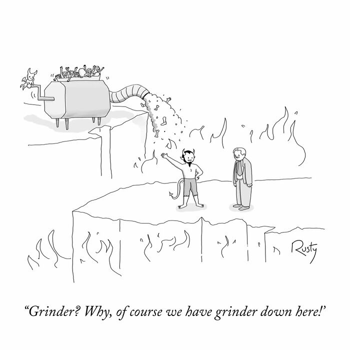 A clever one-panel comic set in hell with a devil showing a man a literal meat grinder.