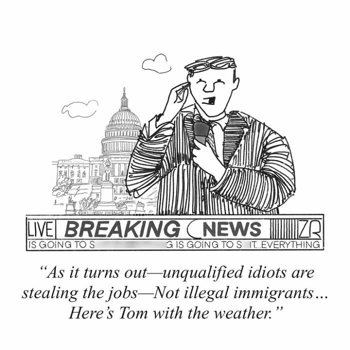 Absurd comic of a news anchor reporting, unqualified idiots are stealing the jobs, with the Capitol building in the background.