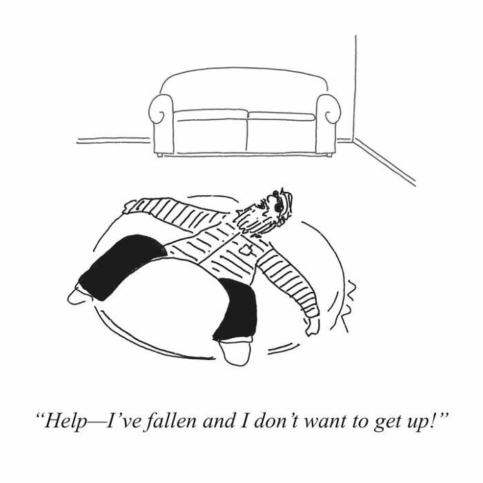 Absurd comics: A man fallen on a beanbag saying, Help—I have fallen and I don't want to get up!