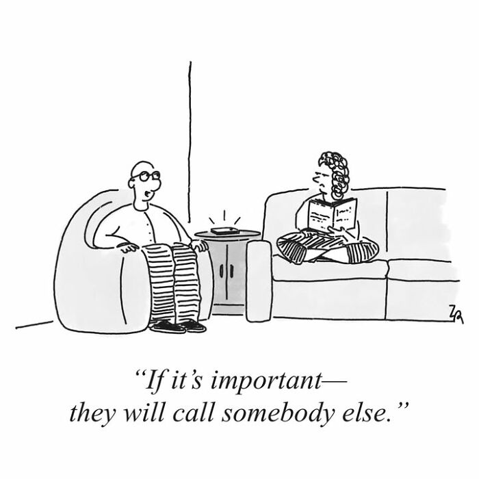 A comic of two people on a couch and chair, one reading, with text: If it's important—they will call somebody else. Absurd comics.