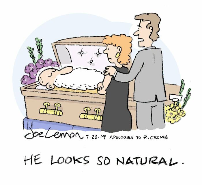 A Joe Lennon comic with an awkward moment: a couple stands over a coffin, the woman commenting, He looks so natural.