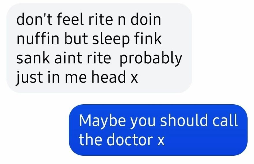 A text conversation with obvious spelling and grammar fails about not feeling right