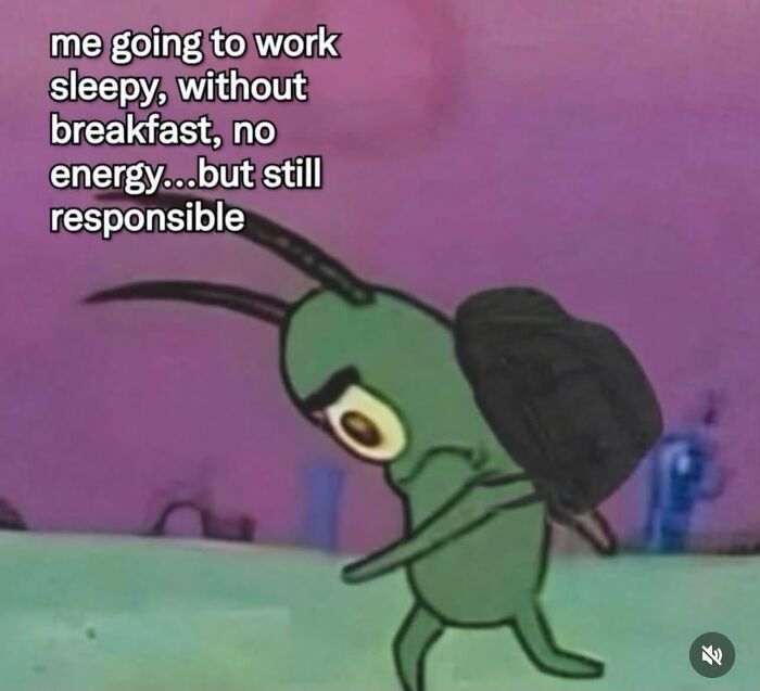 Spongebob character meme about going to work tired but responsible