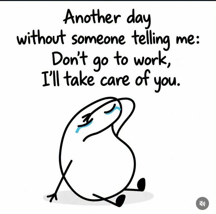 Funny meme with sarcastic text about not wanting to go to work and a crying cartoon figure