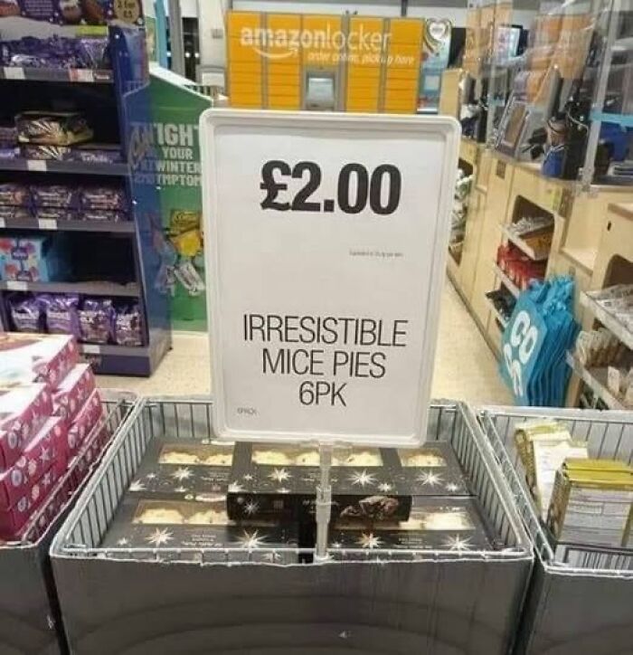 A silly funny sign in a grocery store advertising Irresistible Mice Pies 6PK for £2.00.