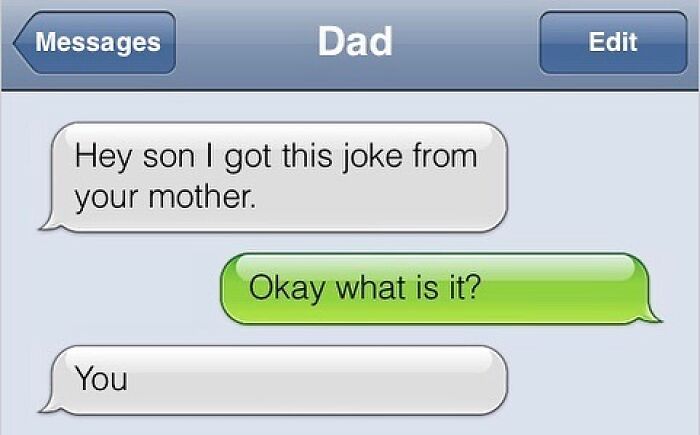 Savage text joke from dad to son about joke coming from mother