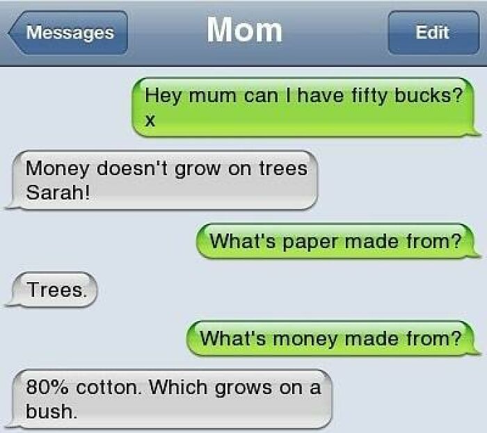 Savage text replies about money and trees in a funny mom and child conversation