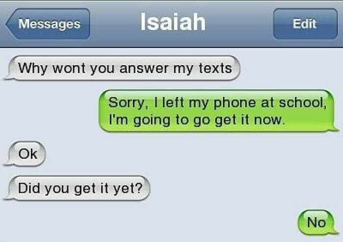 Savage text reply postponing answers by saying phone left at school.