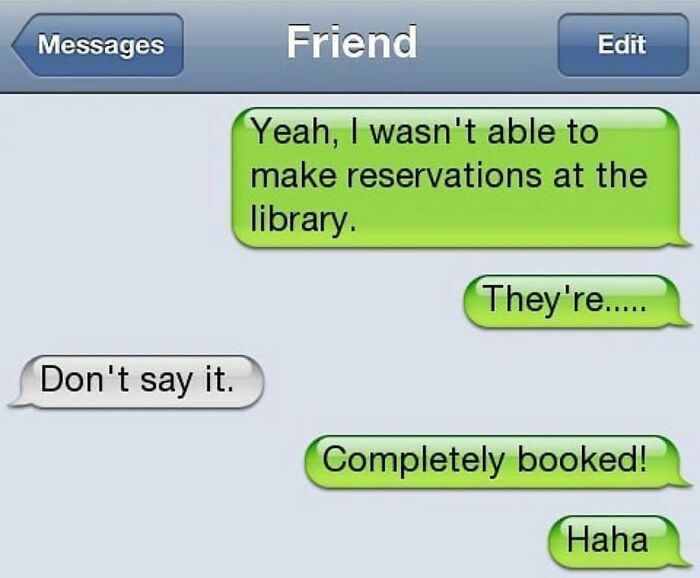 Funny savage text replies making a library reservation pun