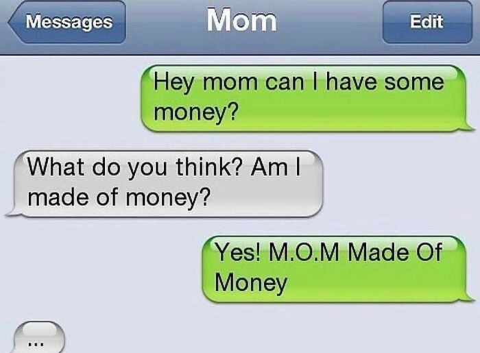 Funny text about asking mom for money and acronym M.O.M