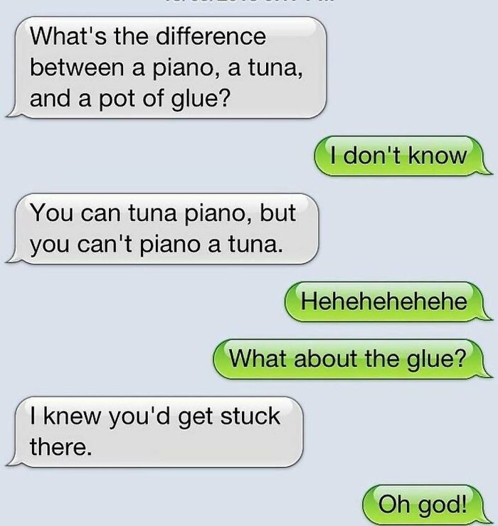 Savage text reply with pun about piano, tuna, and glue