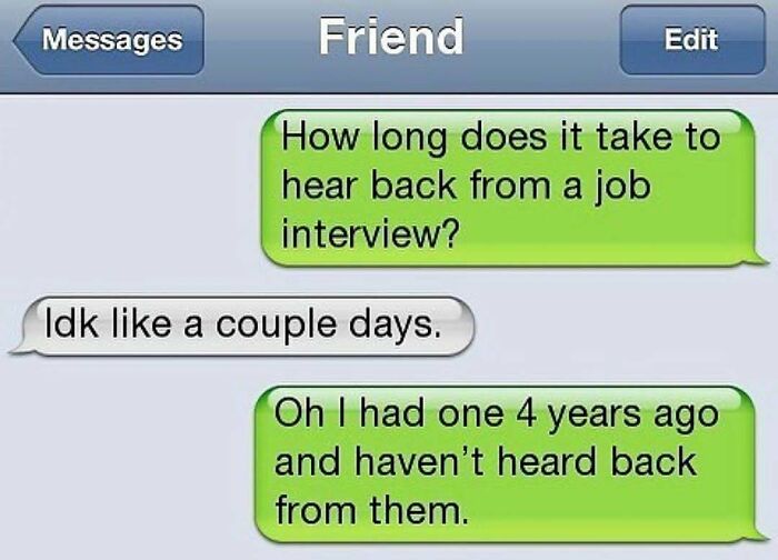 Savage text reply about waiting years without hearing back from a job interview