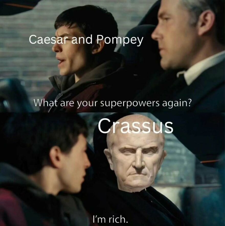 A funny history meme featuring Caesar, Pompey, and Crassus compared to characters from a movie.