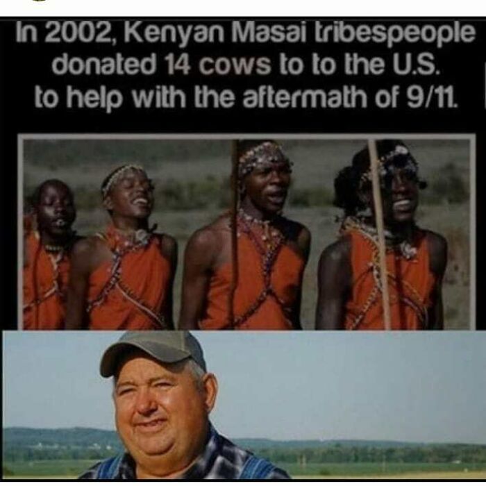 Edgy meme about Kenyan Masai tribespeople donating cows to US after 9 11