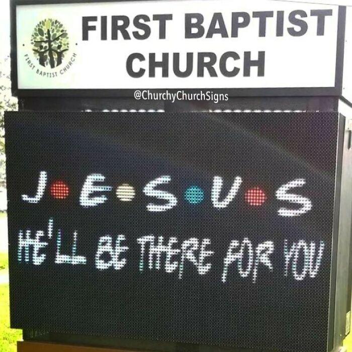 Funny church sign with Jesus message promising he'll be there for you