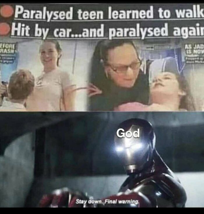 Edgy meme about a paralyzed teen and God telling to stay down meme
