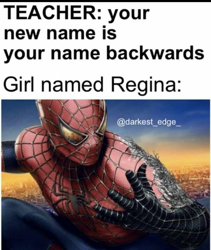 Edgy meme with Spider-Man representing girl named Regina's backward name