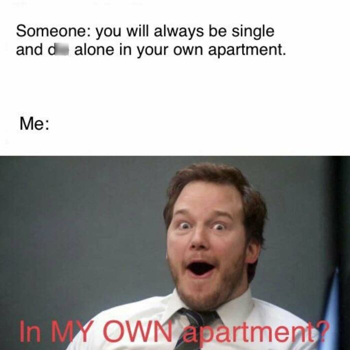 Edgy meme with surprised man reacting to living alone in his own apartment
