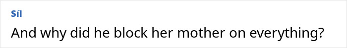 Social media comment asking why the boyfriend blocked the mother on all platforms. Social media comment asking why the boyfriend blocked the mother on all platforms.