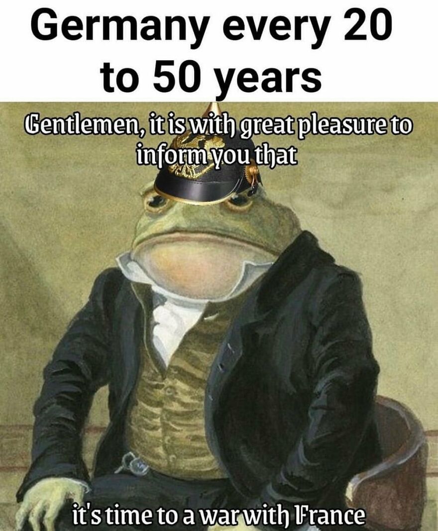 A dapper frog in a helmet representing Germany declaring war on France in a funny history meme