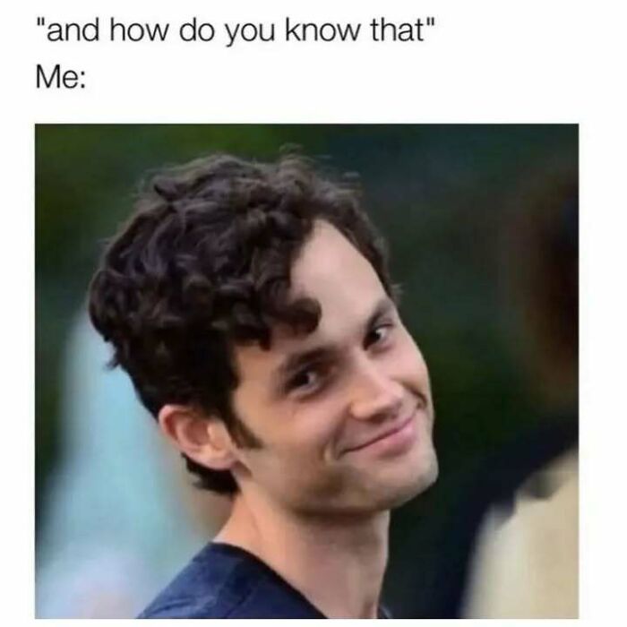 Relatable memes for introverts featuring a smug smiling man reacting to a question.