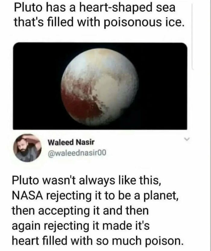 A perfect reply to a fact about Pluto's heart-shaped sea, joking about NASA's reclassification.