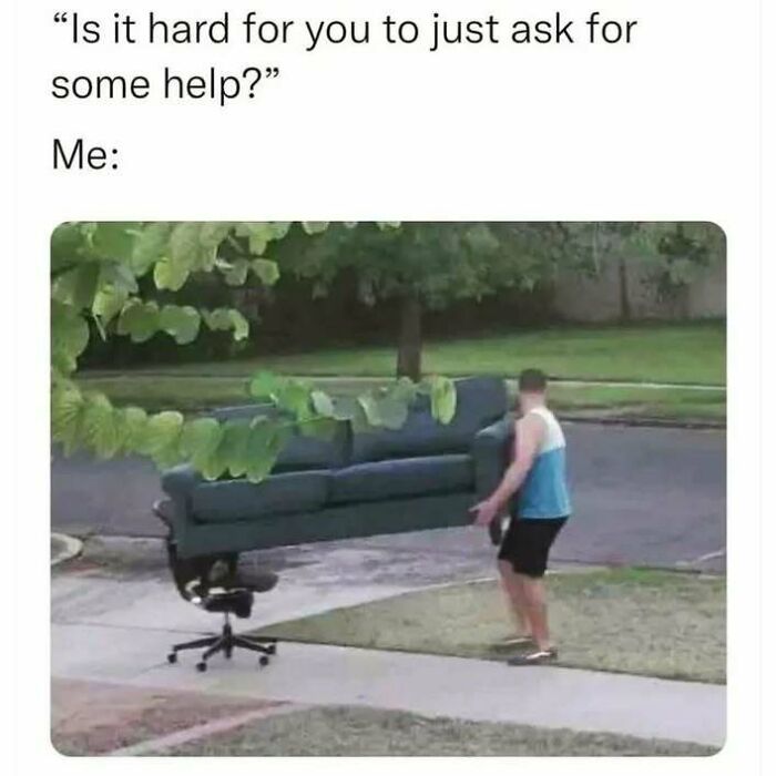 Funny introverts meme showing a man trying to carry a couch alone using a rolling office chair.