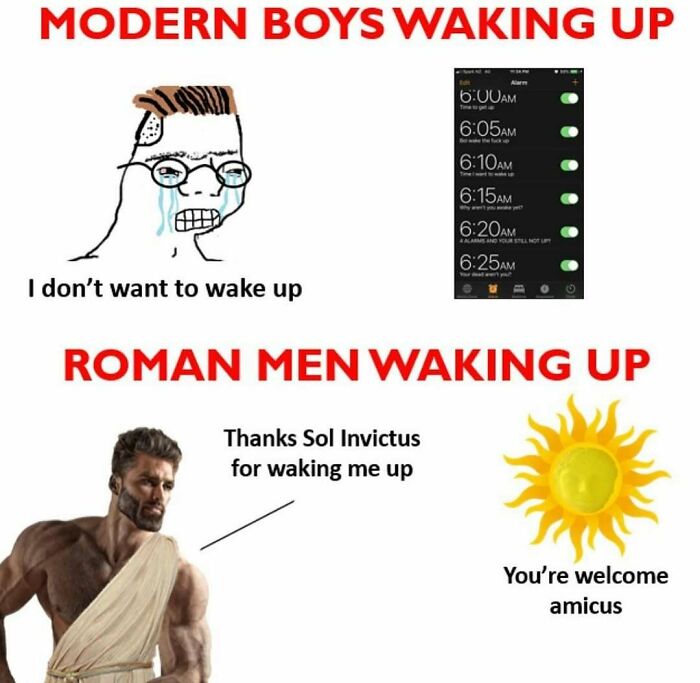 Modern boys vs Roman men waking up meme with Sol Invictus sun