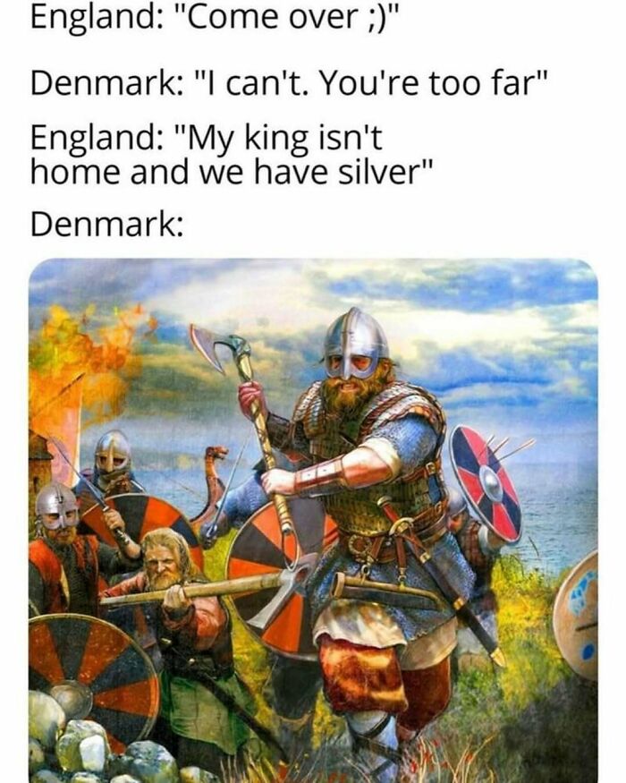 History meme depicting Viking warriors with humorous England Denmark dialogue
