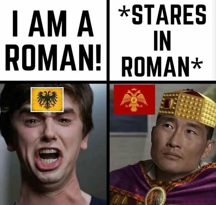 Humorous history meme contrasting Roman identity and stares in Roman script