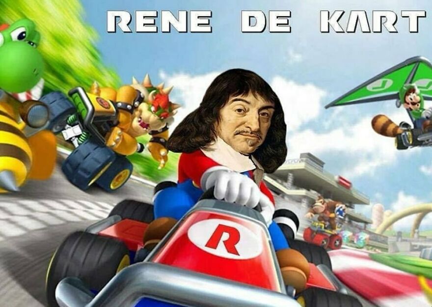 A humorous history meme showing René Descartes racing in Mario Kart with the title Rene De Kart