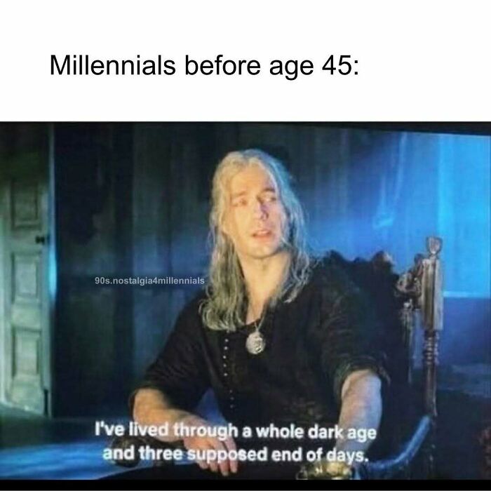 A meme with a character from The Witcher representing Millennials and their nostalgic pics of a dark age.