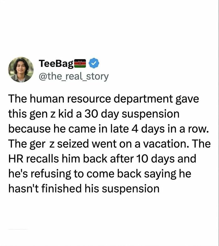 Relatable work meme about a Gen Z kid refusing to return to work after suspension.