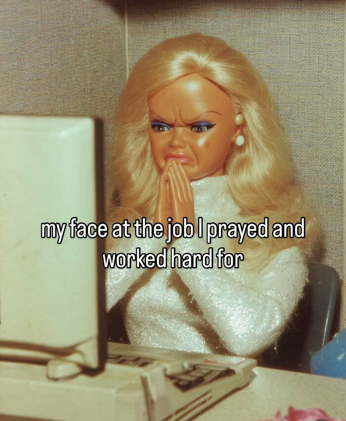 A meme of a frustrated Barbie doll with hands clasped, expressing everyday work struggles.