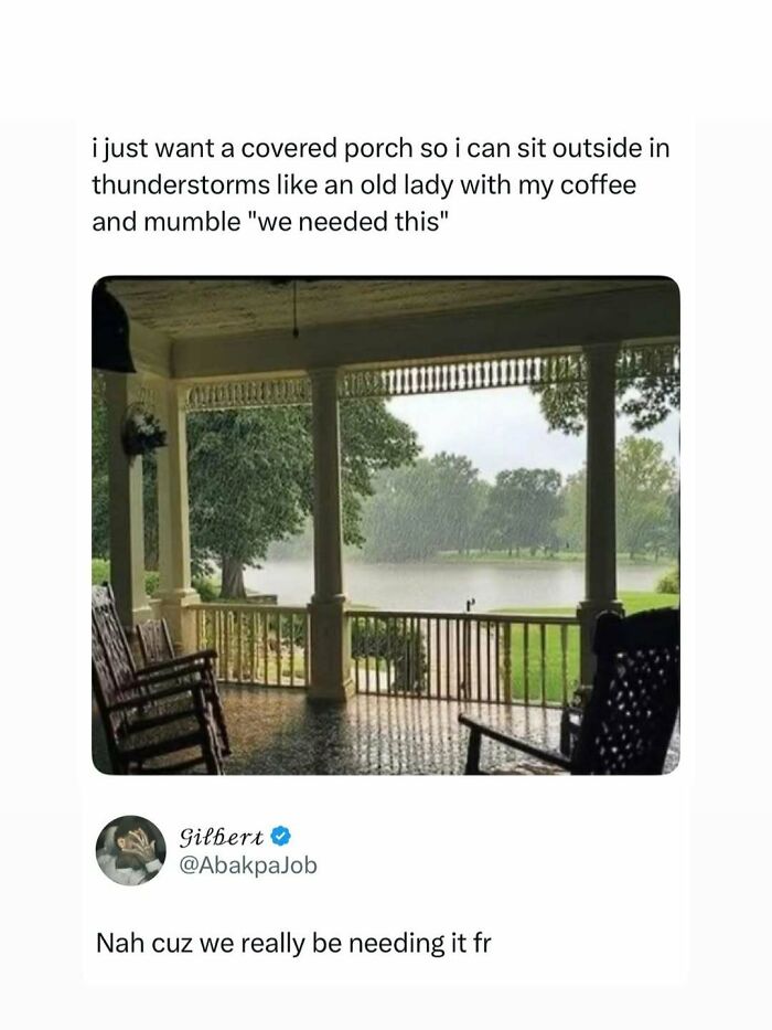 A meme showing a covered porch with rain, illustrating relatable feelings about needing rest.
